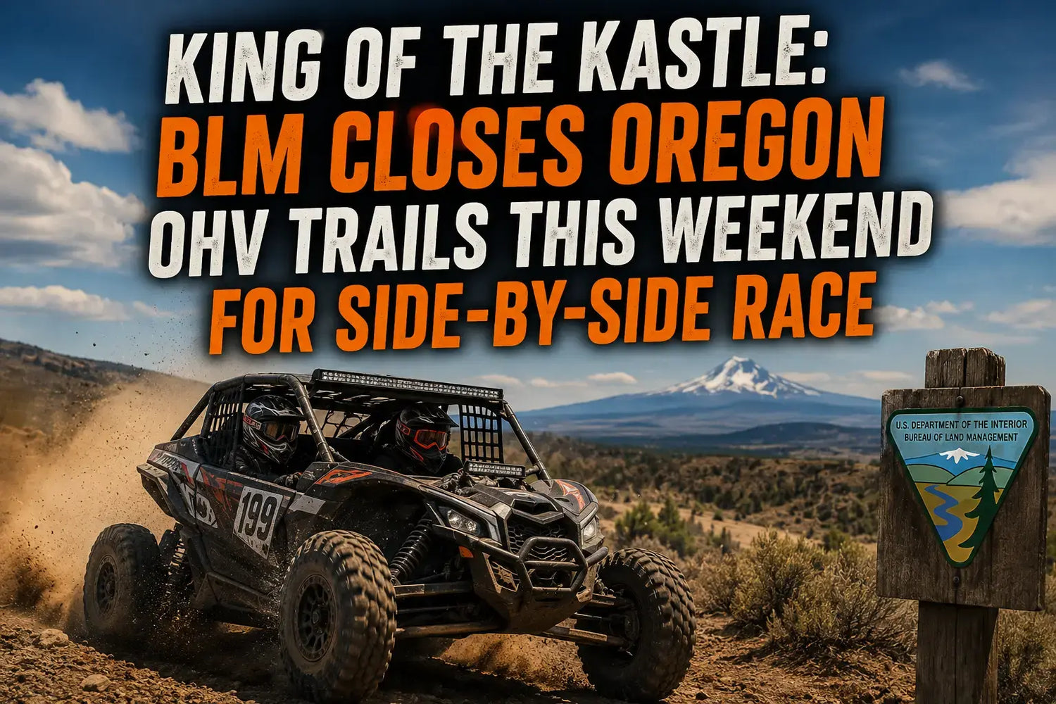 King of the Kastle: BLM Closes Oregon OHV Trails This Weekend for Side-by-Side Race