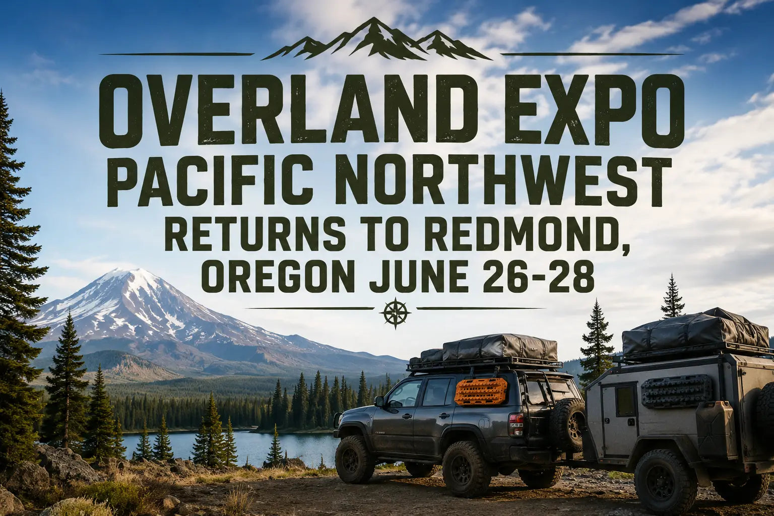Overland Expo Pacific Northwest Returns to Redmond, Oregon June 26-28