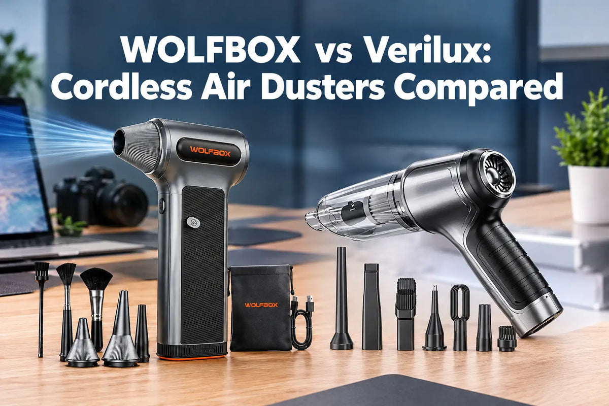 WOLFBOX vs Verilux: Cordless Air Dusters Compared
