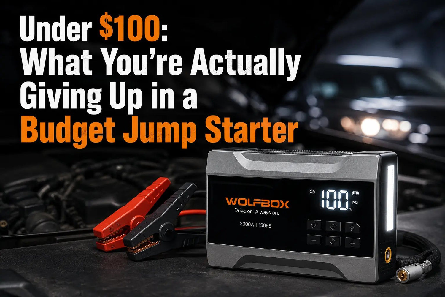 Under $100: What You're Actually Giving Up in a Budget Jump Starter