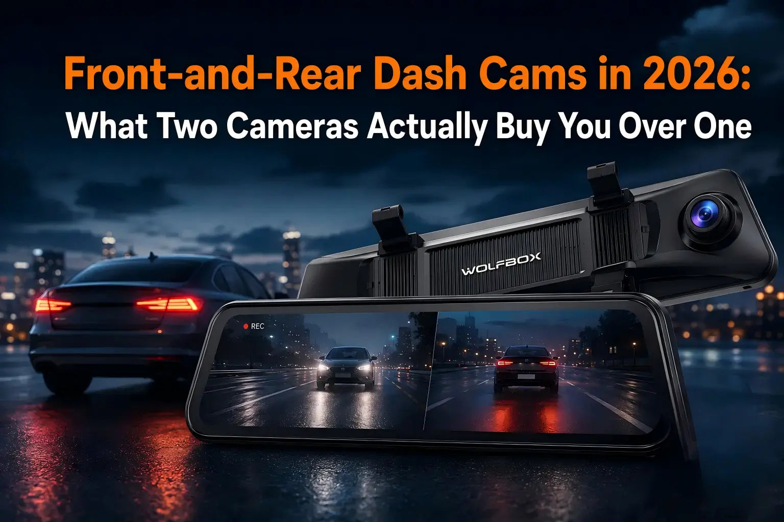 Front-and-Rear Dash Cams in 2026: What Two Cameras Actually Buy You Over One
