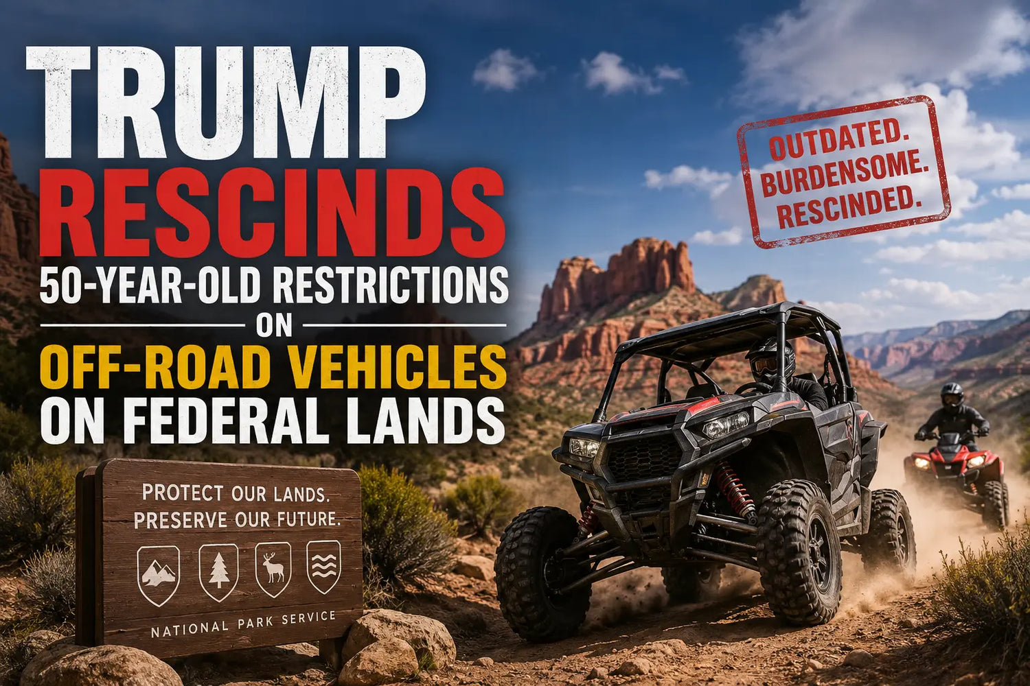 Trump Rescinds 50-Year-Old Restrictions on Off-Road Vehicles on Federal Lands
