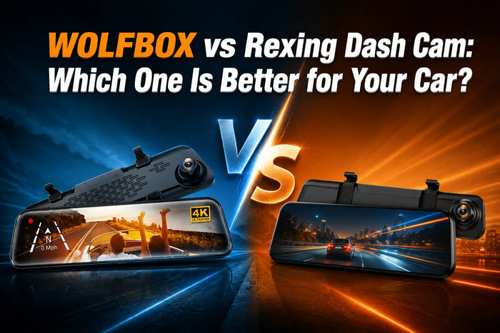 WOLFBOX vs Rexing Dash Cam: Which One Is Better for Your Car?