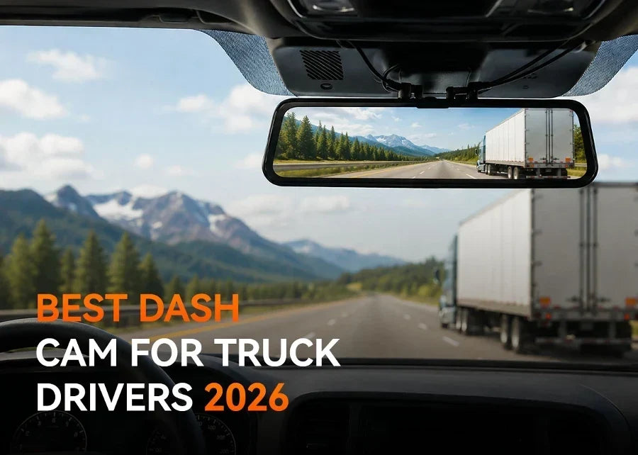 Best Dash Cam for Truck Drivers: Top Picks for Proven Protection