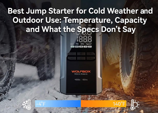 Best Jump Starter for Cold Weather and Outdoor Use: Temperature, Capacity, and What the Specs Don't Say